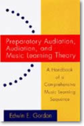 Book cover for Preparatory Audiation, Audiation, and Music Learning Theory