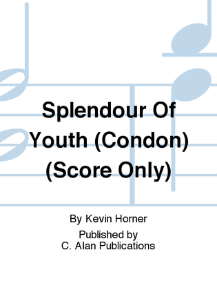 Splendour Of Youth (Condon) (Score Only)