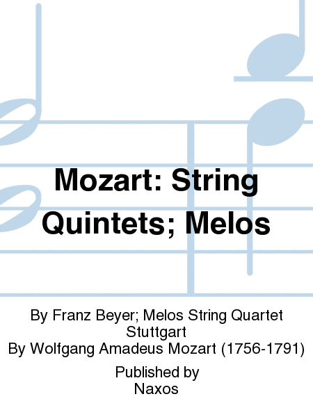 Mozart: String Quintets; Melos