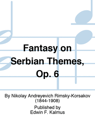 Book cover for Fantasy on Serbian Themes, Op. 6