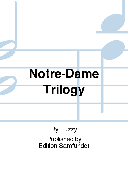Notre-Dame Trilogy