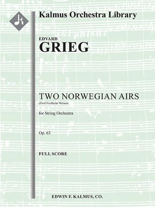 Two Norwegian Airs, Op. 63 [composer's orchestration]