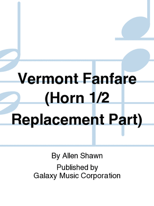 Vermont Fanfare (Horn 1/2 Replacement Part)
