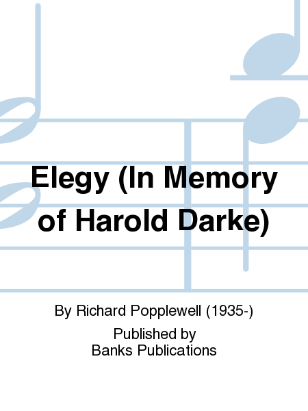 Elegy (In Memory Of Harold Darke)