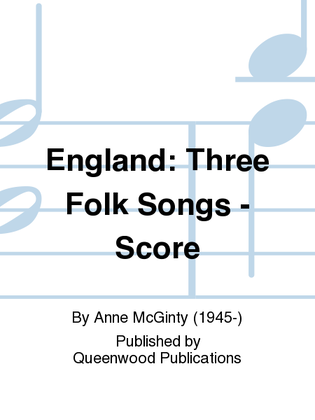 England: Three Folk Songs - Score