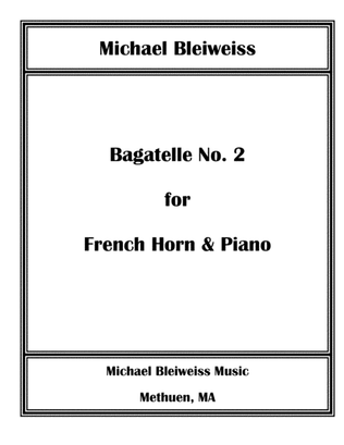 Bagatelle No. 2 for French Horn & Piano