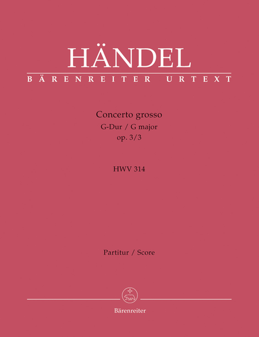Concerto grosso G major, Op. 3/3 HWV 314