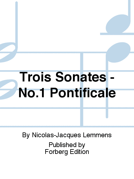 Trois Sonates - No.1 Pontificale