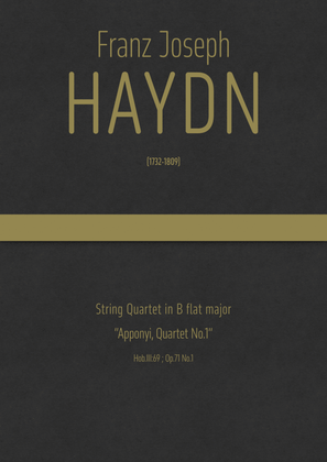 Haydn - String Quartet in B flat major, Hob.III:69 ; Op.71 No.1 "Apponyi Quartet No.1"