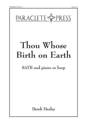 Thou Whose Birth on Earth