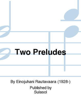 Two Preludes