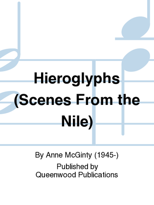 Hieroglyphs (Scenes From the Nile)