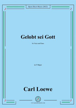 Loewe-Gelobt sei Gott,in F Major,for Voice and Piano