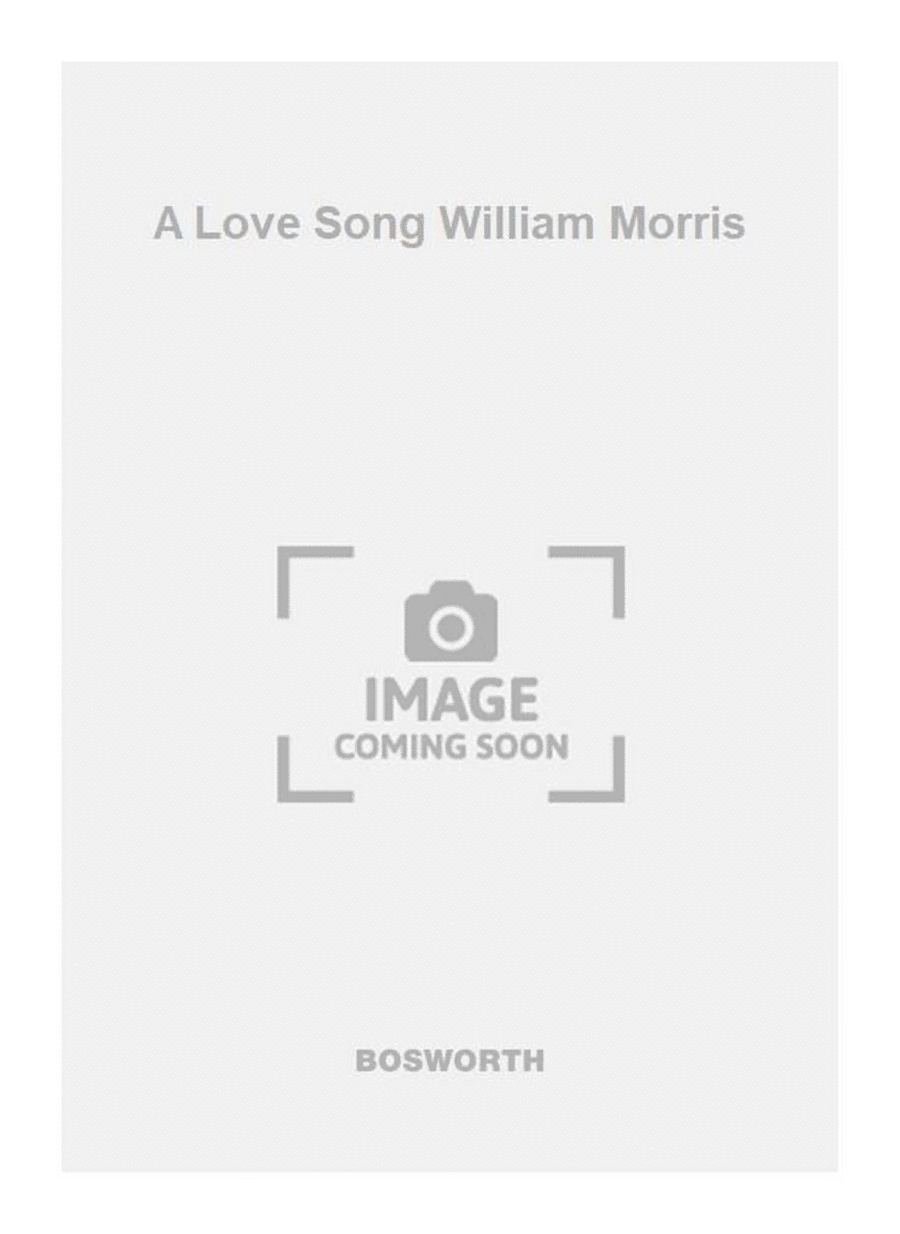 A Love Song William Morris 4-Part scores gallery preview page 1