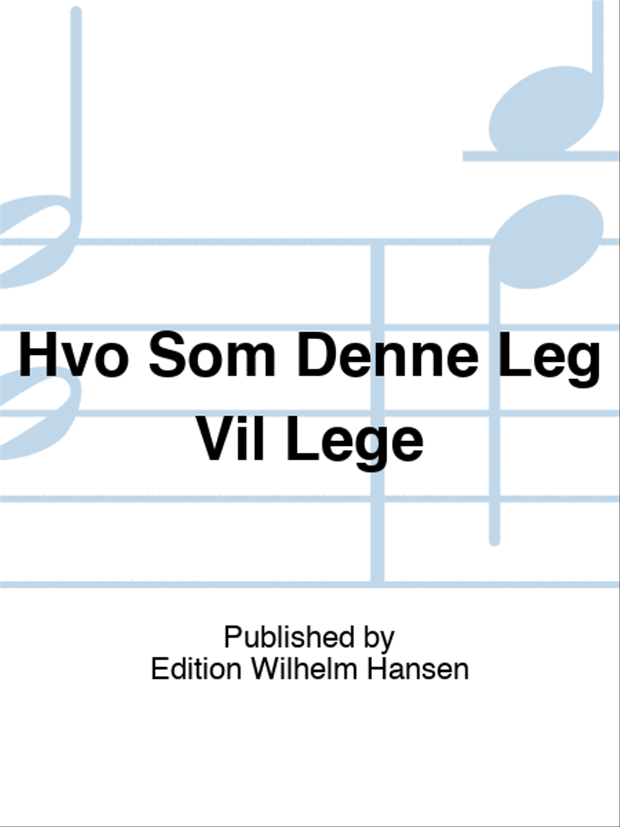 Hvo Som Denne Leg Vil Lege Voice scores gallery preview page 1
