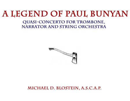 A Legend of Paul Bunyan (Quasi-Concerto for Trombone, Narrator and String Orchestra - Score Only)