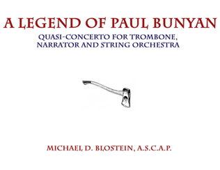A Legend of Paul Bunyan (Quasi-Concerto for Trombone, Narrator and String Orchestra)