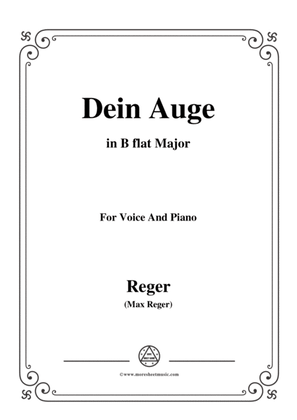 Reger-Dein Auge in B flat Major,for Voice and Piano