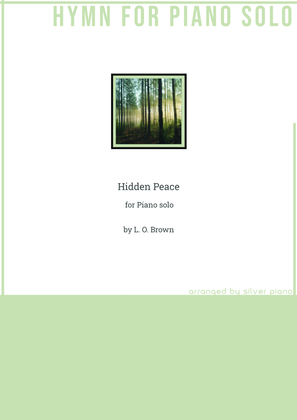 Hidden Peace (PIANO HYMN)