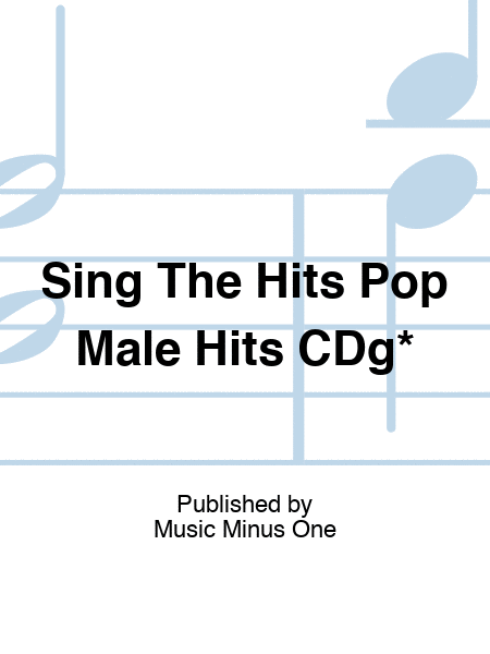 Sing The Hits Pop Male Hits CDg*