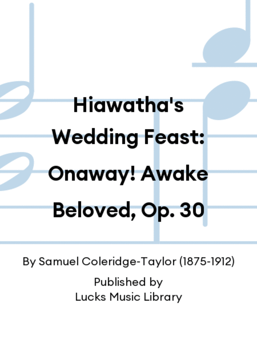 Hiawatha's Wedding Feast: Onaway! Awake Beloved, Op. 30 Score scores gallery preview page 1