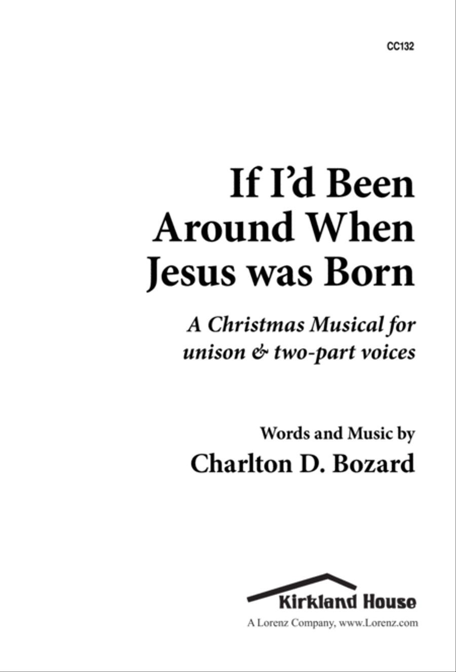 If I'd Been Around When Jesus Was Born - Singer's Ed Unison Choir scores gallery preview page 1