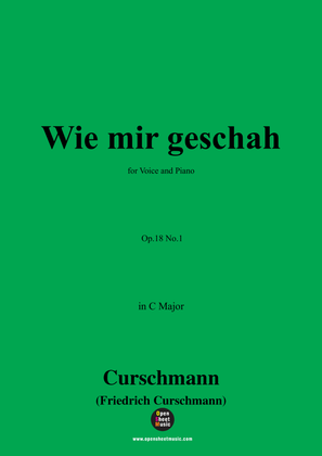 Curschmann-Wie mir geschah,Op.18 No.1,in C Major
