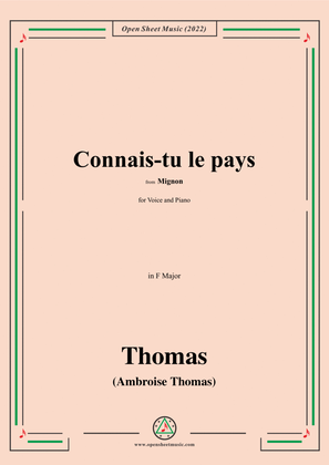 A. Thomas-Connais-tu le pays,from Mignon,in F Major,for Voice and Piano