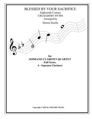 Book cover for BEESSED BY YOUR SACRIFICE - Soprano Clarinet Quartet - Intermediate Level
