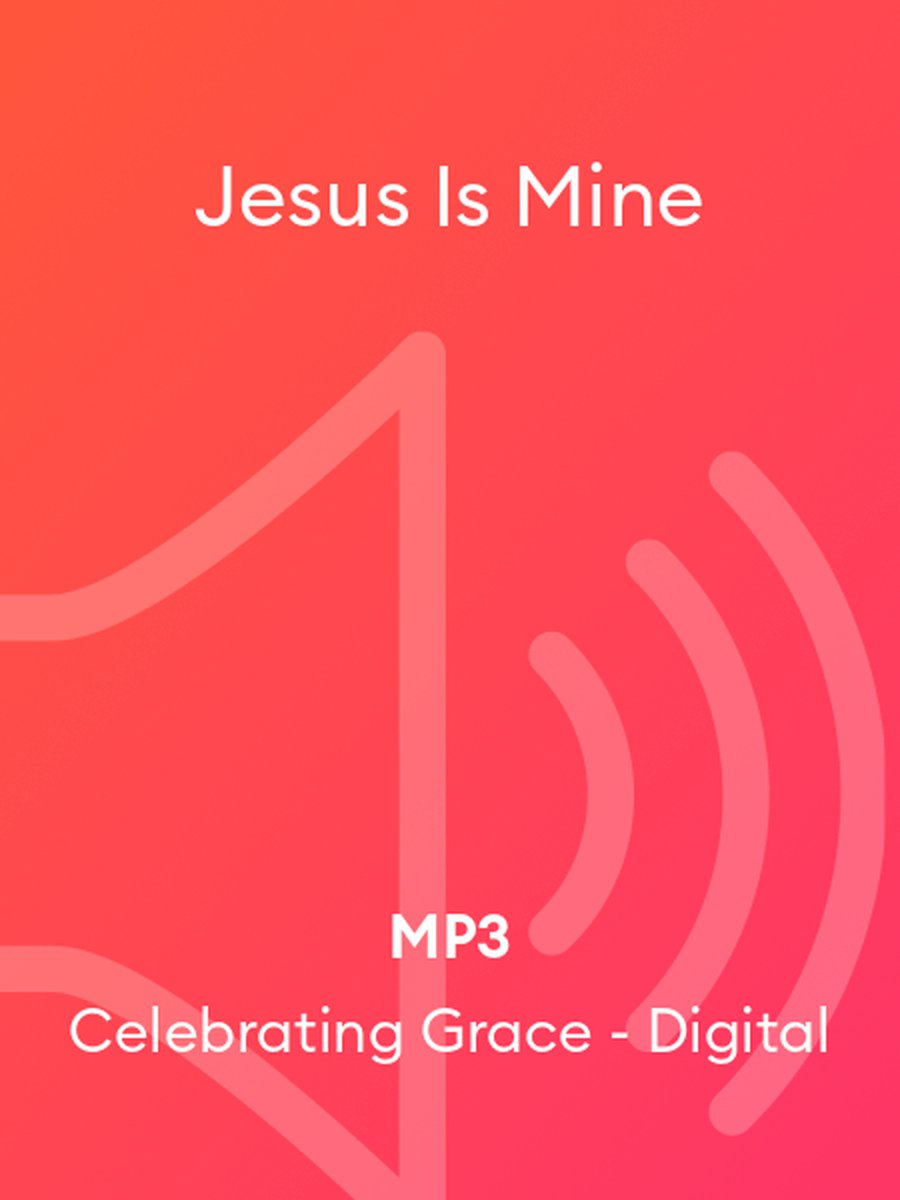 Jesus Is Mine