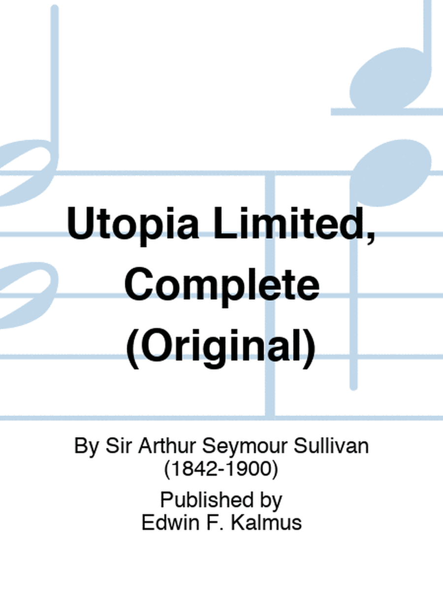 Utopia Limited, Complete (Original)