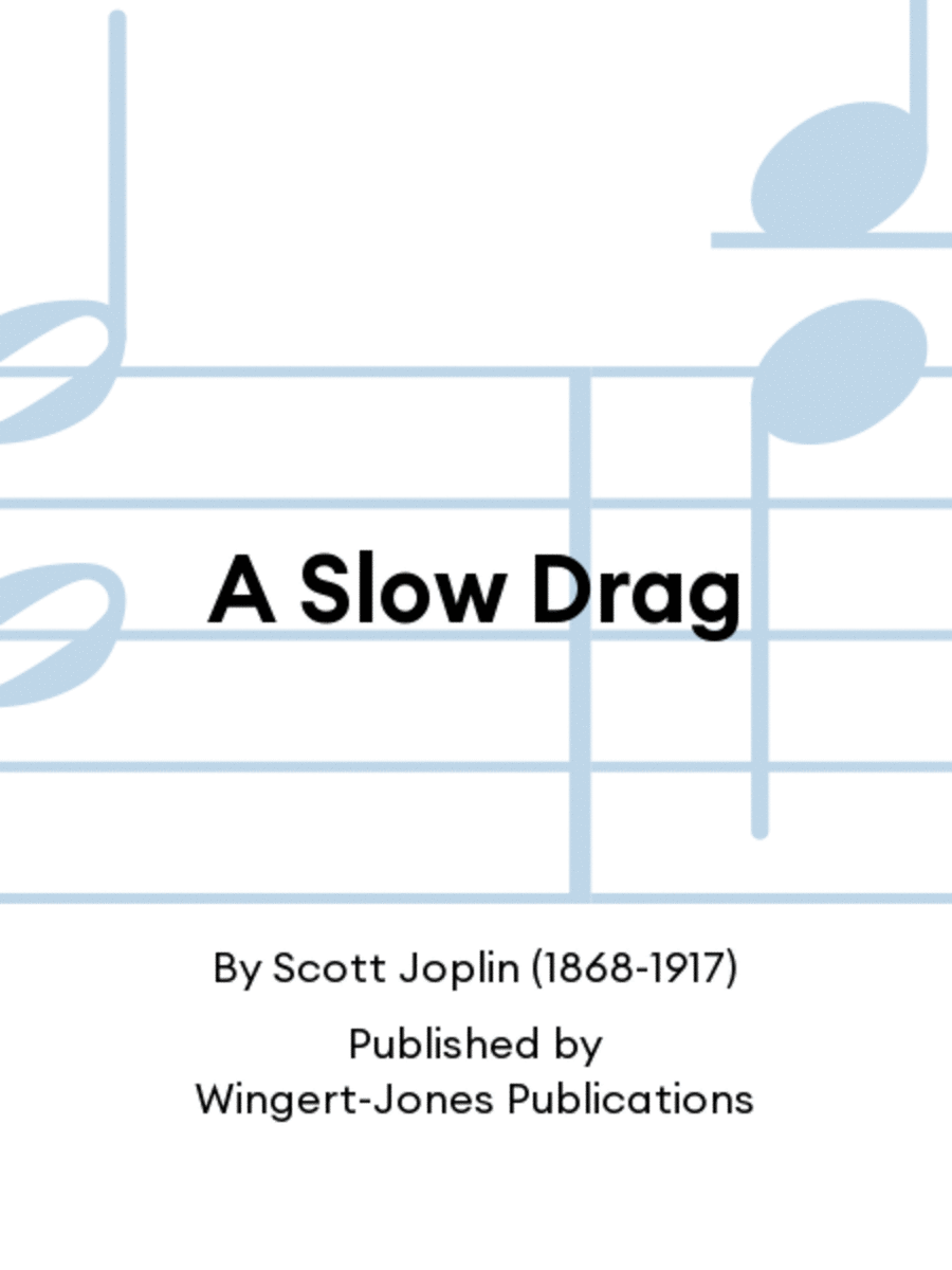 A Slow Drag