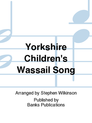 Yorkshire Children's Wassail Song