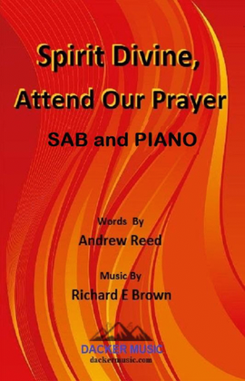 Spirit Divine, Attend Our Prayer - SAB