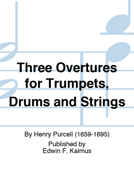 Three Overtures for Trumpets, Drums and Strings