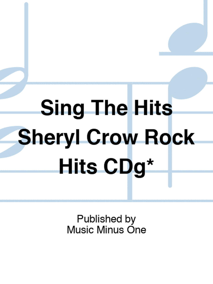 Sing The Hits Sheryl Crow Rock Hits CDg*