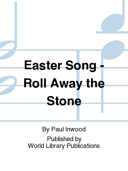 Easter Song - Roll Away the Stone