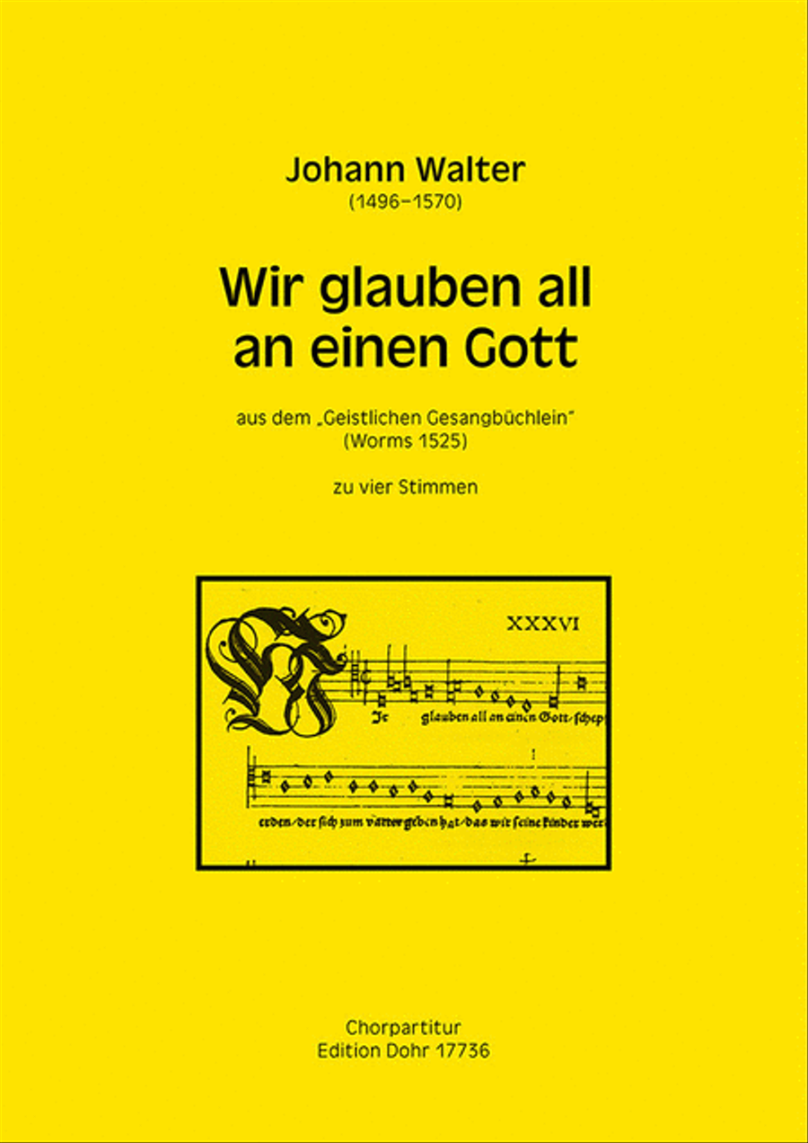 Book cover for Wir glauben all an einen Gott zu vier Stimmen (STTB) (aus dem "Geistlichen Gesangbüchlein")