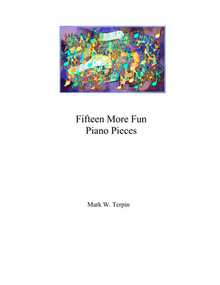 Fifteen More Fun Piano Pieces