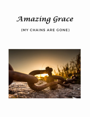 Amazing Grace (My Chains Are Gone)