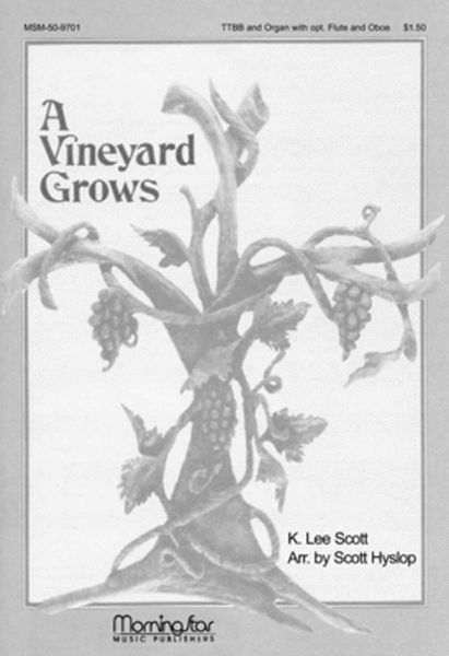 A Vineyard Grows (Choral Score)