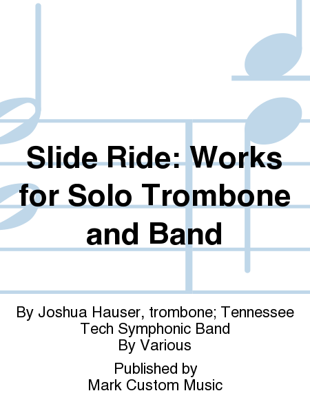Slide Ride: Works for Solo Trombone and Band