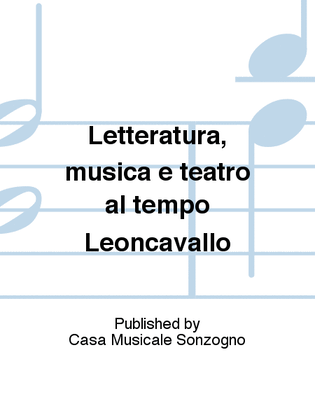 Letteratura, musica e teatro al tempo Leoncavallo