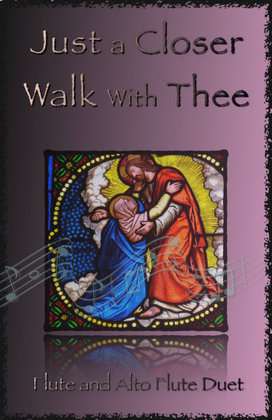 Just A Closer Walk With Thee, Gospel Hymn for Flute and Alto Flute Duet