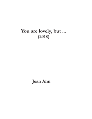 You Are Lovely, but...