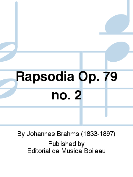 Rapsodia Op. 79 no. 2