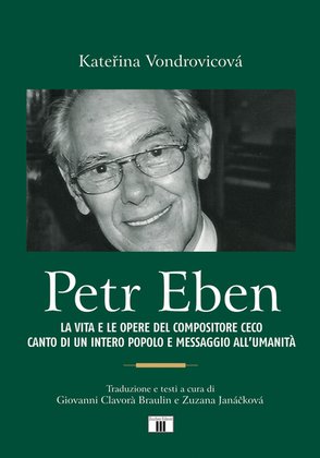 Petr Eben. La vita e le opere del compositore ceco