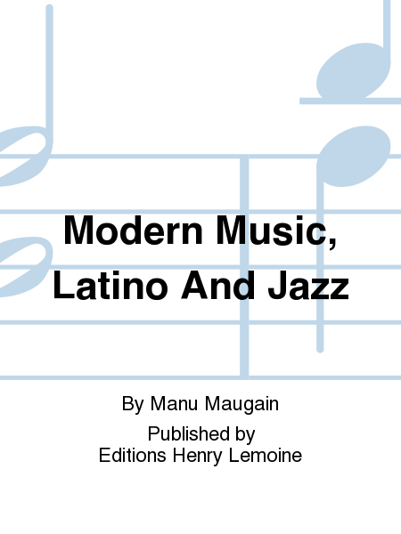 Modern Music, Latino And Jazz