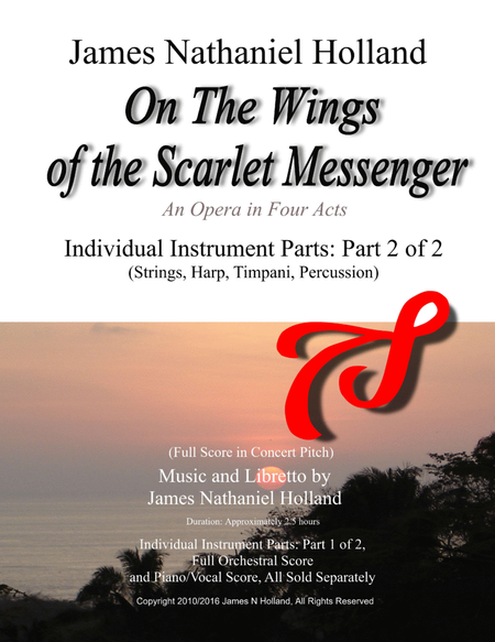 On the Wings of the Scarlet Messenger Opera Instrument Parts Part 2 of 2 (Strings, Harp, Timpani, Pe