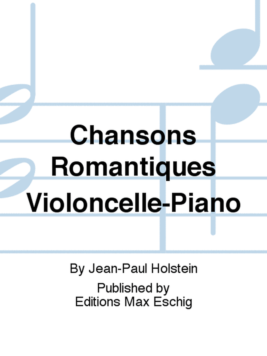 Chansons Romantiques Violoncelle-Piano